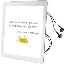 Descargar AudioLibro Diario Secreto de Susi. Diario Secreto de Paul de Christine Nöstlinger año 2001