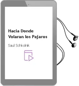 Descargar AudioLibro ¿Hacia Dónde Volarán los Pájaros?  de Saúl Schkolnik año 2001