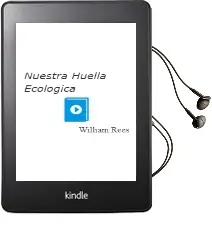 Descargar AudioLibro Nuestra Huella Ecológica de William Rees año 2001