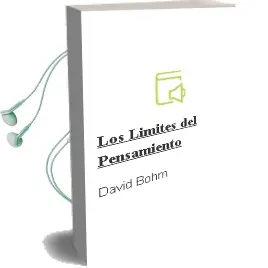 Descargar AudioLibro Los Limites del Pensamiento de David Bohm año 2001