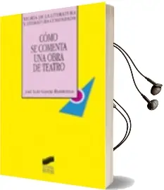 Descargar AudioLibro Como se Comenta una Obra de Teatro de Jose Luis Garcia Barrientos año 2001