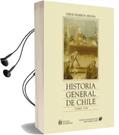 Descargar AudioLibro Historia General de Chile, Tomo 8 de Diego Barros Arana año 2001