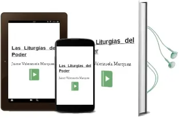 Descargar AudioLibro Las Liturgias del Poder de Jaime Valenzuela Márquez año 2001