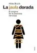 AudioLibro La Jaula Dorada: El Enigma de la Anorexia Nerviosa de Hilde Bruch