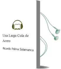 Descargar AudioLibro Una Larga Cola de Acero de Ricardo Palma Salamanca año 2001