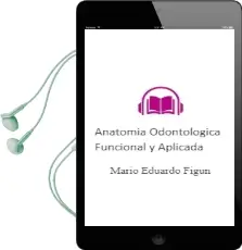 Descargar AudioLibro Anatomia Odontologica - Funcional y Aplicada de Mario Eduardo Figun año 2002