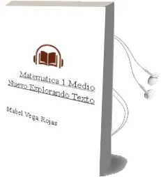 Descargar AudioLibro Matemática. 1° Medio. Nuevo Explorando. Texto  de Mabel Vega Rojas año 2002