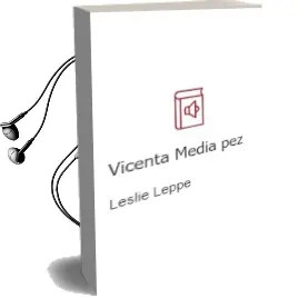 Descargar AudioLibro Vicenta Media pez de Leslie Leppe año 2002