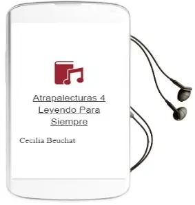 Descargar AudioLibro Atrapalecturas 4 Leyendo para Siempre de Cecilia Beuchat año 2002
