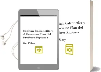 Descargar AudioLibro Capitán Calzoncillo y el Perverso Plan del Profesor Pipicaca de Dav Pilkey año 2002