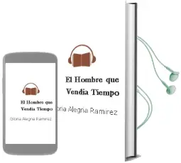 Descargar AudioLibro El Hombre que Vendía Tiempo de Gloria Alegría Ramírez año 2002