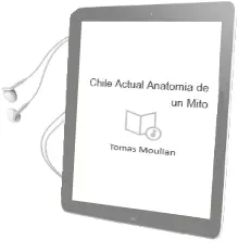 Descargar AudioLibro Chile Actual. Anatomía de un Mito de Tomás Moulián año 2002