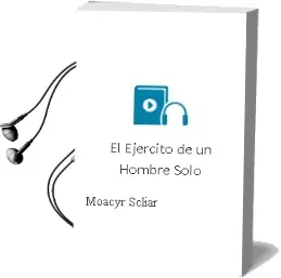 Descargar AudioLibro El Ejército de un Hombre Solo de Moacyr Scliar año 2002