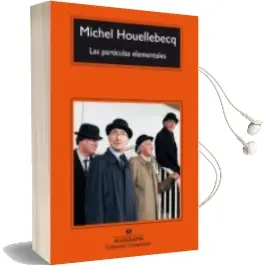 Descargar AudioLibro Las Particulas Elementales de Michel Houellebecq año 2002