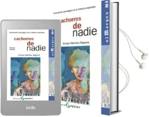 Descargar AudioLibro Cachorros de Nadie: Descripcion Psicologica de la Infancia Explot ada de Enrique Martinez Reguera año 2002