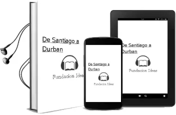Descargar AudioLibro De Santiago a Durban de Fundación Ideas año 2002