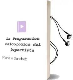 Descargar AudioLibro La Preparacion Psicologica del Deportista de Maria E. Sanchez año 2002