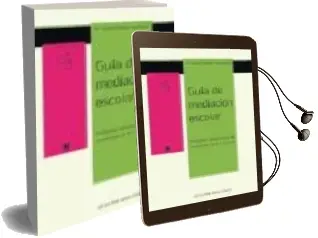 Descargar AudioLibro Guia de Mediacion Escolar. Programa Comprensivo de Actividades de 6 a 16 Años de Mª Carme Torremorell Boque año 2002