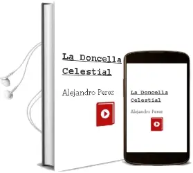 Descargar AudioLibro La Doncella Celestial de Alejandro Pérez año 2002