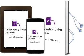 Descargar AudioLibro La Escuela y la (Des) Igualdad de Juan Casassus año 2003