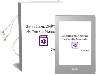 Descargar AudioLibro Guerrilla en Neltume de Comité Memoria De Neltume año 2003