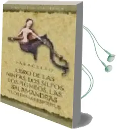 Descargar AudioLibro Libro de las Ninfas, los Silfos, los Pigmeos, las Salamandras y l os Demas Espiritus (4ª Ed.) (Ed. Bilingüe) de Paracelso año 2003