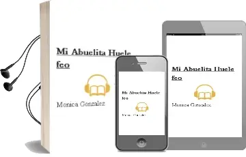 Descargar AudioLibro Mi Abuelita Huele feo de Mónica González año 2003
