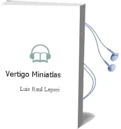 Descargar AudioLibro Vertigo Miniatlas de Luis Raúl Lepori año 2003