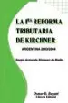 AudioLibro La 1ra Reforma Tributaria de Kirchner de Sergio A. Simesen De Bielke