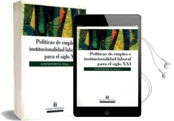 Descargar AudioLibro Políticas de Empleo e Institucionalidad Laboral para el Siglo xxi de Joseph Ramos año 2003