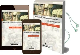 Descargar AudioLibro Identidad, Latinoamericanismo y Bicentenario de Jaime Valdivieso año 2004