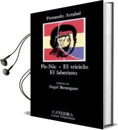 Descargar AudioLibro Pic-Nic. el Triciclo. el Laberinto (23ª Ed.) de Fernando Arrabal año 2004