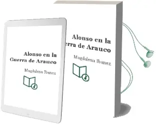 Descargar AudioLibro Alonso en la Guerra de Arauco de Magdalena Ibáñez año 2004