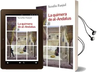 Descargar AudioLibro La Quimera de Al-Andalus de Serafin Fanjul año 2004