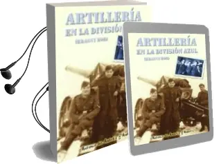 Descargar AudioLibro Artilleria en la Division Azul (Krasny Bor) de Antonio De Andres Y Andres año 2004