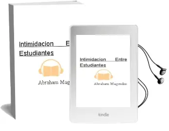 Descargar AudioLibro Intimidación Entre Estudiantes de Abraham Magendzo año 2004