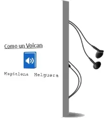 Descargar AudioLibro Como un Volcán de Magdalena Helguera año 2004