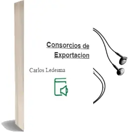 Descargar AudioLibro Consorcios de Exportación de Carlos Ledesma año 2004