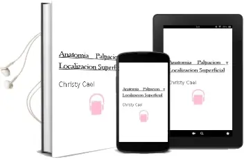 Descargar AudioLibro Anatomia. Palpacion y Localizacion Superficial de Christy Cael año 2004