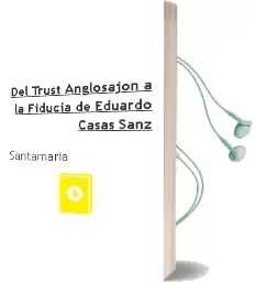 Descargar AudioLibro Del Trust Anglosajón a la Fiducia de Eduardo Casas Sanz De Santamaría año 2004
