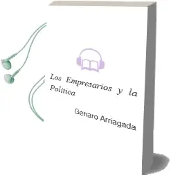Descargar AudioLibro Los Empresarios y la Política de Genaro Arriagada año 2004