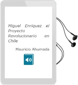 Descargar AudioLibro Miguel Enríquez, el Proyecto Revolucionario en Chile de Mauricio Ahumada año 2004