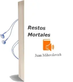Descargar AudioLibro Restos Mortales de Juan Mihovilovich año 2004