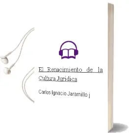 Descargar AudioLibro El Renacimiento de la Cultura Jurídica de Carlos Ignacio Jaramillo J. año 2004