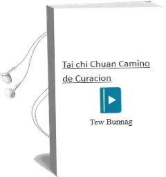 Descargar AudioLibro Tai chi Chuan - Camino de Curacion de Tew Bunnag año 2004