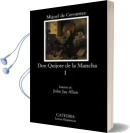 Descargar AudioLibro Don Quijote de la Mancha (t. i) de Miguel De Cervantes Saavedra año 2004