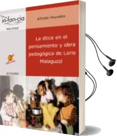 Descargar AudioLibro La Etica en el Pensamiento y Obra Pedagogica de Loris Malaguzz i de Alfredo Hoyuelos año 2004