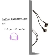 Descargar AudioLibro De Puro Caballero que soy de Felipe Alliende año 2004