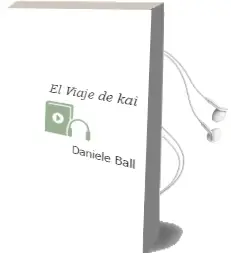 Descargar AudioLibro El Viaje de Kai  de Danièle  Ball año 2004