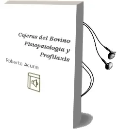 Descargar AudioLibro Cojeras del Bovino. Fisiopatologia y Profilaxis de Roberto Acuña año 2004